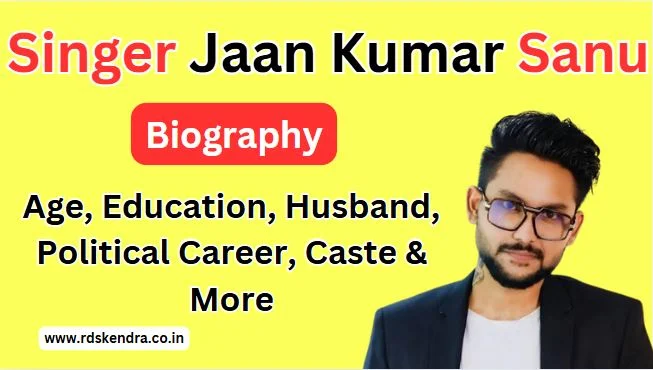 Singer Jaan Kumar Sanu Biography