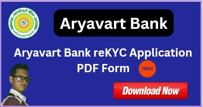 Aryavart Bank reKYC Application PDF Form