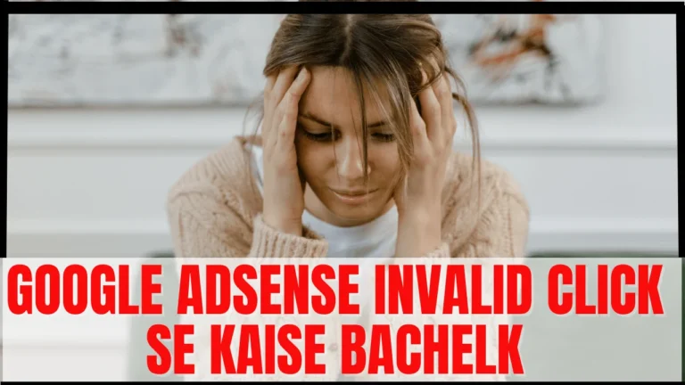 Google Adsense Invalid Click Se Kaise Bache