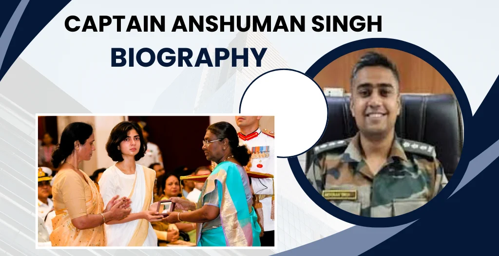 Captain Anshuman Singh Biography